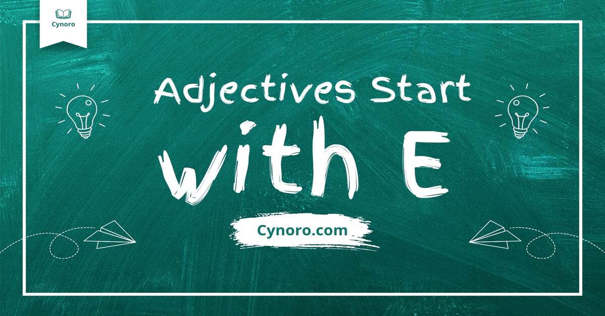 Adjectives Start with E