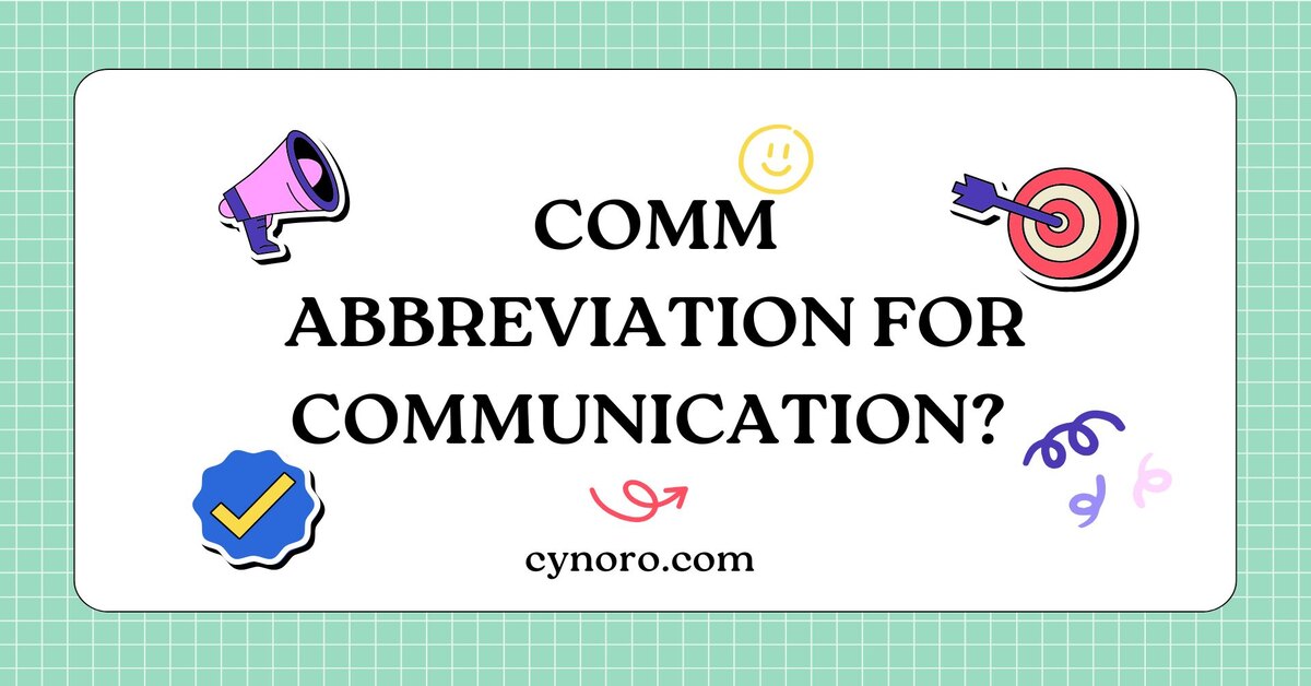 Abbreviation for Communication