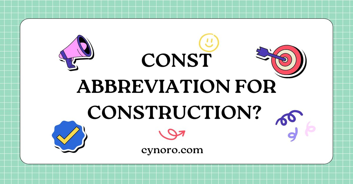 Abbreviation for Construction