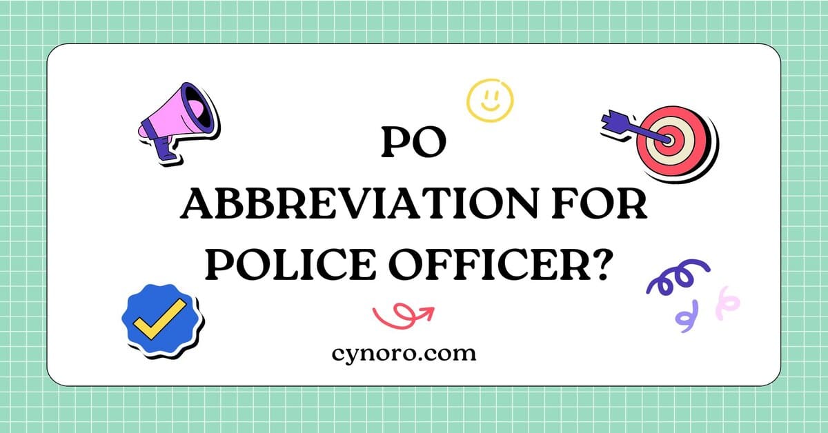 Abbreviation for Police Officer