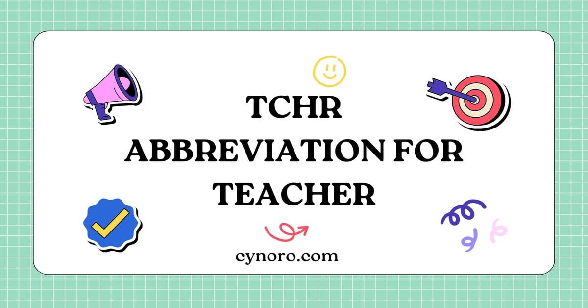 Abbreviation for Teacher