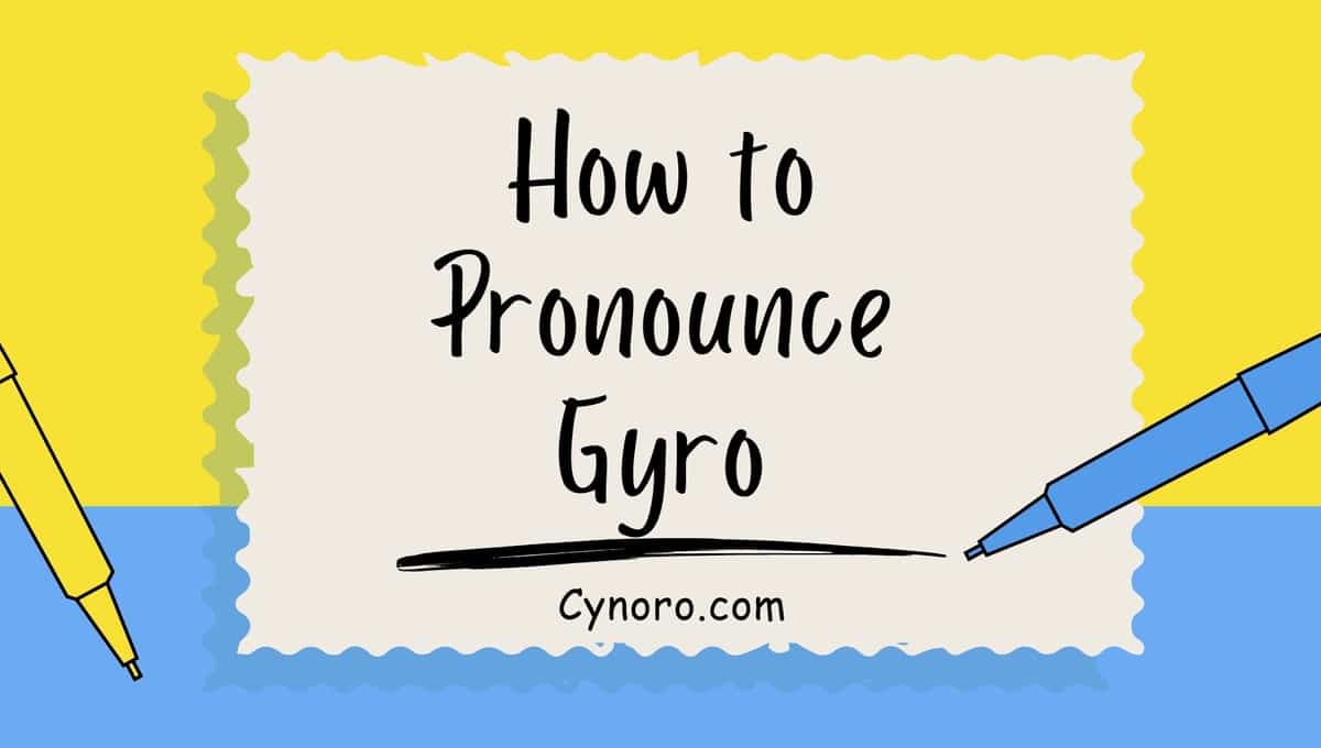 How to Pronounce Gyro