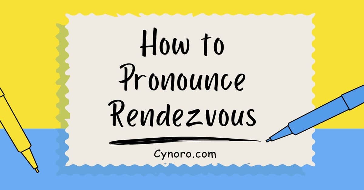 How to Pronounce Rendezvous