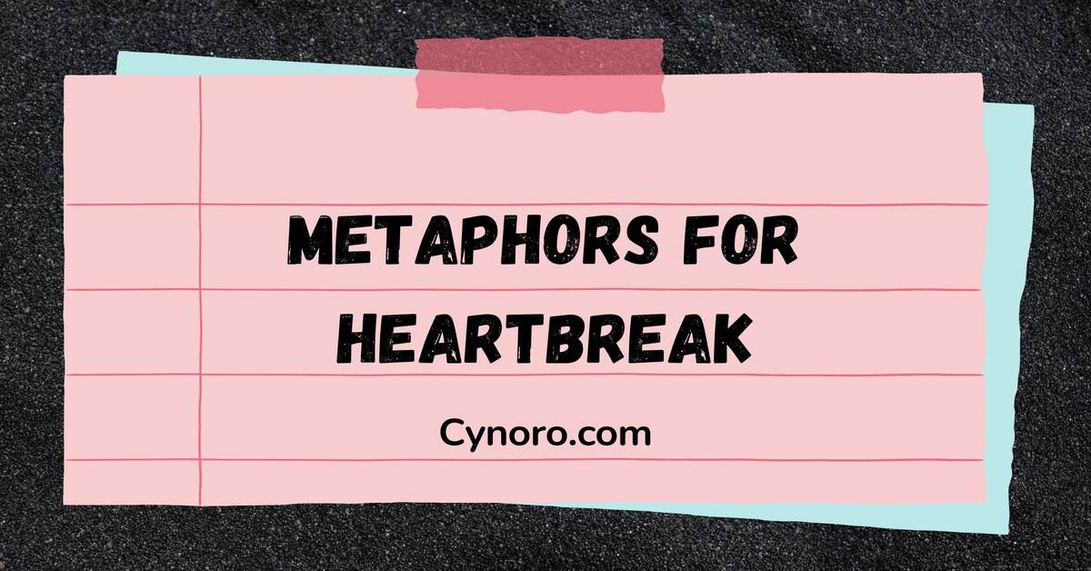 Metaphors for Heartbreak