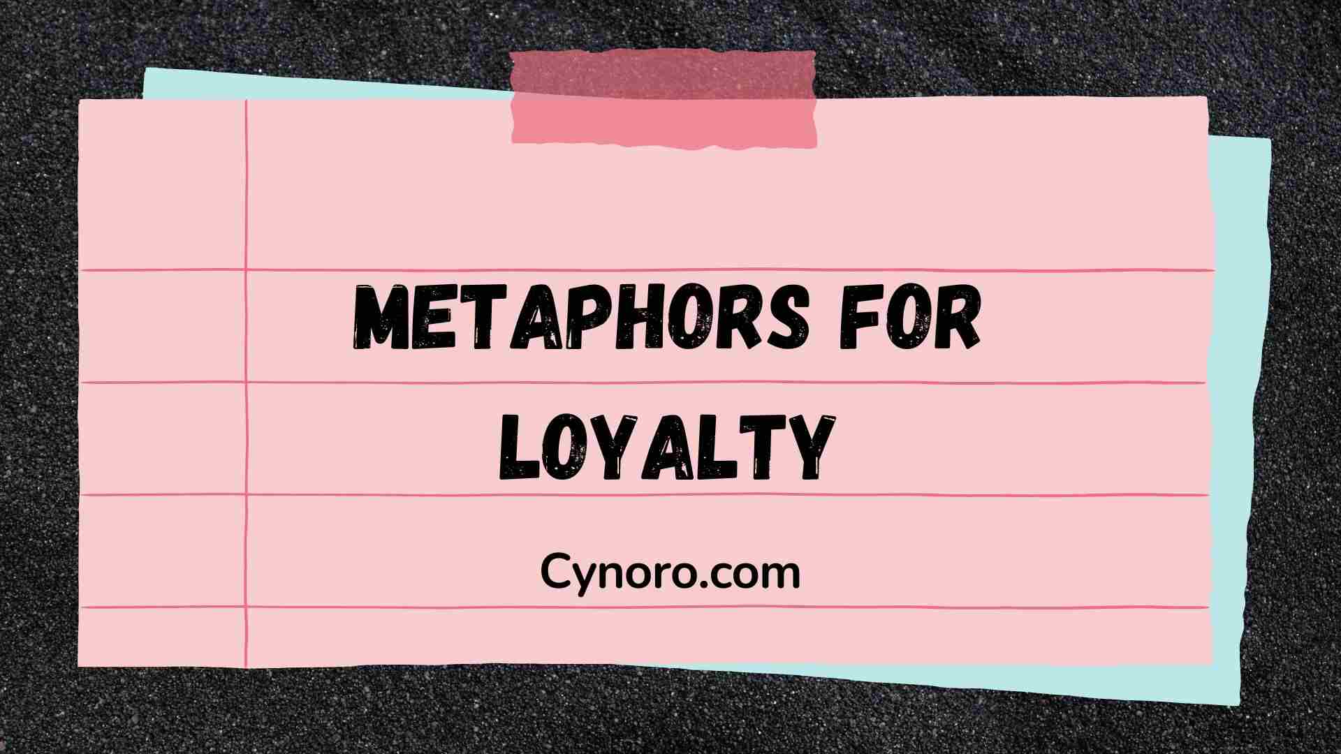 Metaphors for Loyalty